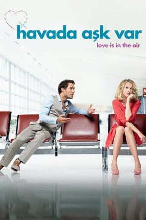 Havada Aşk Var izle (2013)