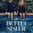 The Better Sister : 1.Sezon 6.Bölüm izle