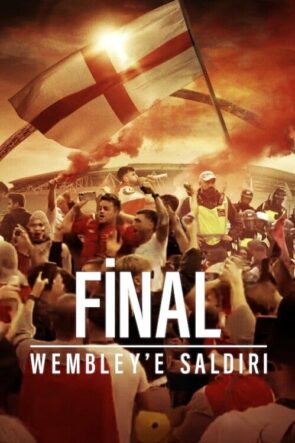 Final: Wembley’e Saldırı izle (2024)