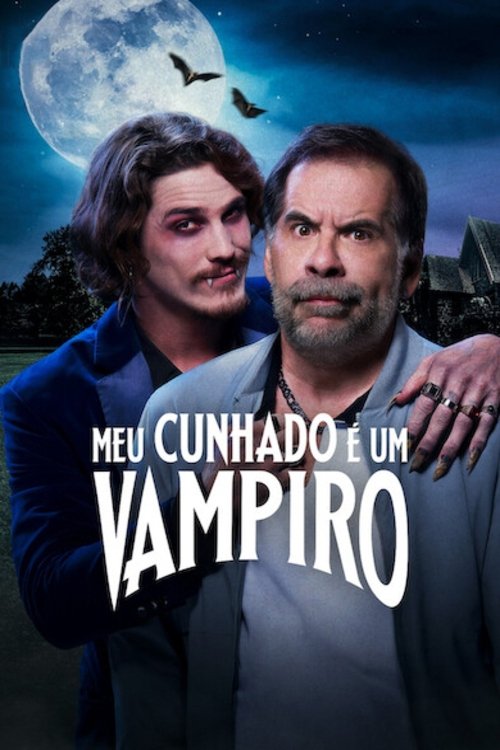 Meu cunhado é um vampiro izle (2023)