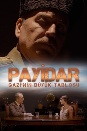 Payidar: Gazi’nin Büyük Tablosu izle (2022)