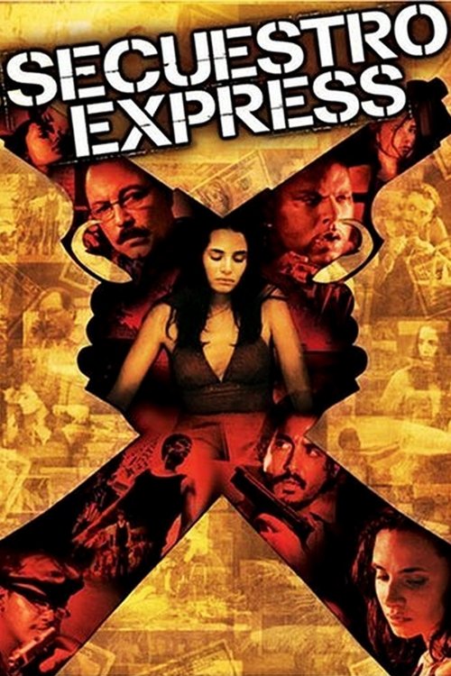 Secuestro Express izle (2004)