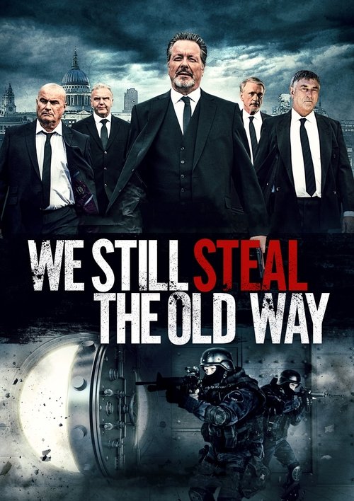 We Still Steal the Old Way izle (2017)