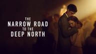 The Narrow Road to the Deep North izle